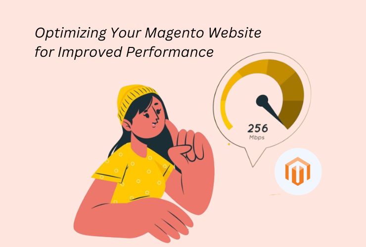 Optimizing Your Magento Website for Improved Performance