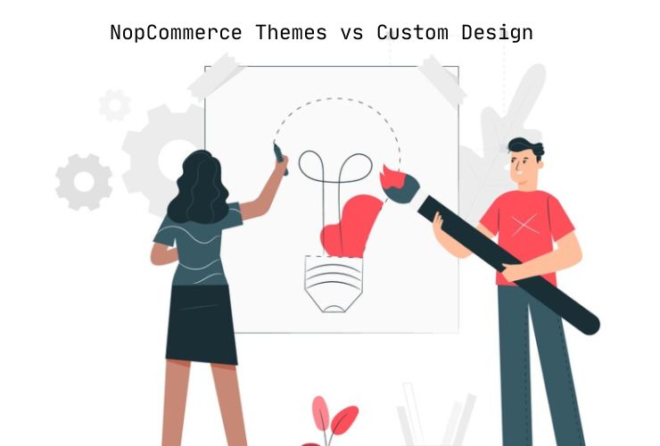 NopCommerce Themes vs Custom Design