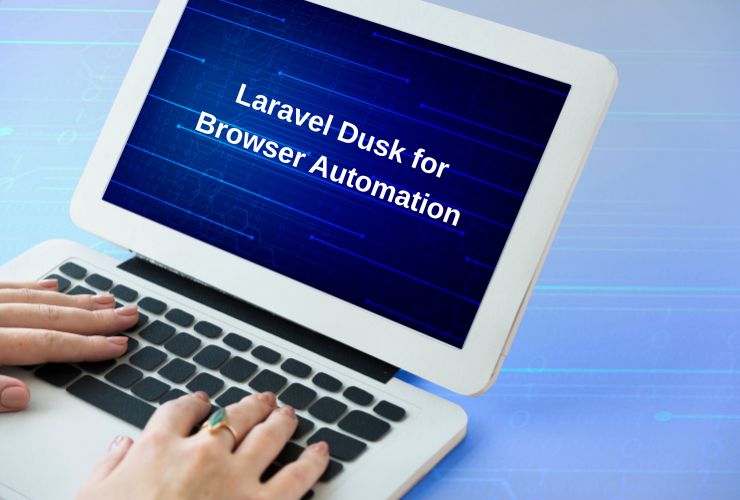Laravel Dusk for Browser Automation